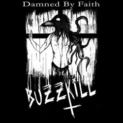 buzzkill_damnedbyfaith