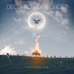 deceptionofaghost liferightnow