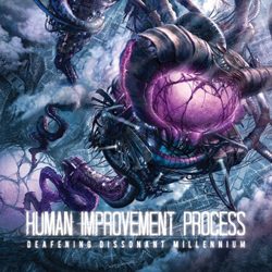 humanimprovementprocess deafeningdissonantmillennium