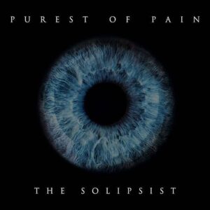 PurestOfPain - solipsist