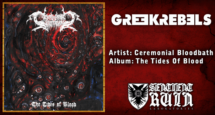 Ceremonial Bloodbath – The Tides Of Blood (Sentient Ruin Laboratories ...