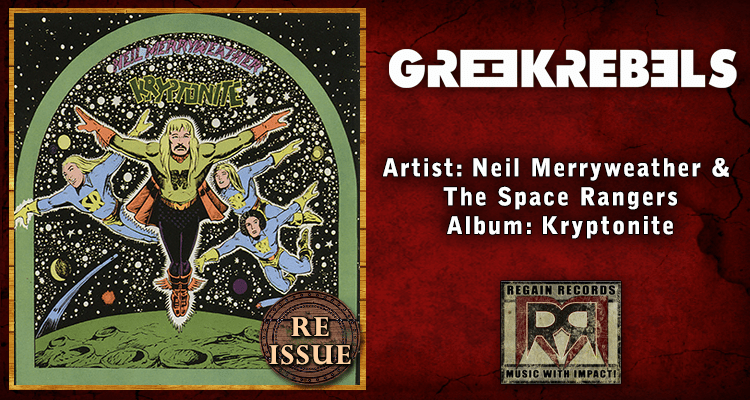 Neil Merryweather & The Space Rangers – Kryptonite [Re-Issue] (Regain ...