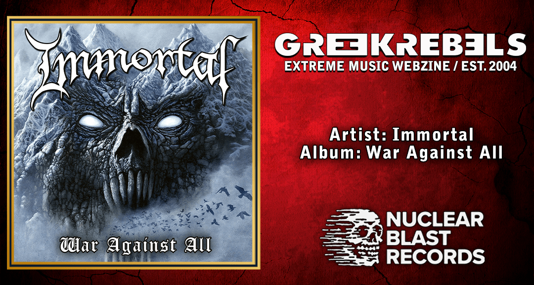 Immortal – War Against All (Nuclear Blast) - Greek Rebels