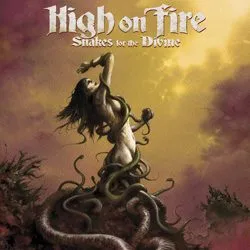 highonfire_snakesforthedivine