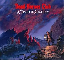 deadheroesclub_atimeofshadow
