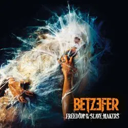 betzefer_-_freedom_to_the_slave_makers_artwork
