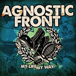 agnosticfront_mylifemyway