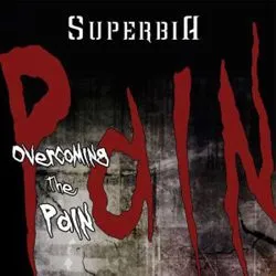 superbia_overcomingthepain