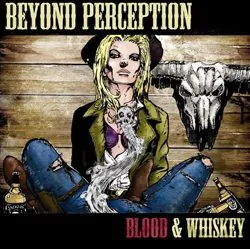 beyondperception_bloodwhiskey