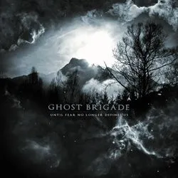 ghostbrigade_untlfearnolongerdefinesus