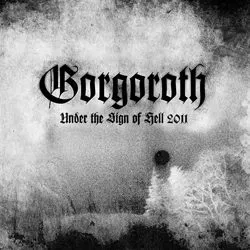 gorgoroth_underthesignofhell2011