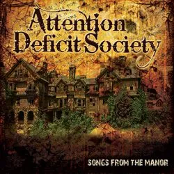 attentiondefecitsociety_songsfromthemanor