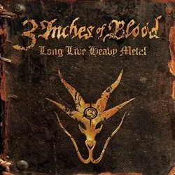 3inchesofblood_longliveheavymetal