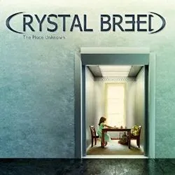 crystalbreed theplaceunknown