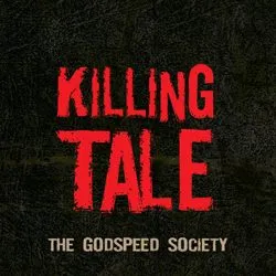 thegodspeedsociety killingtale