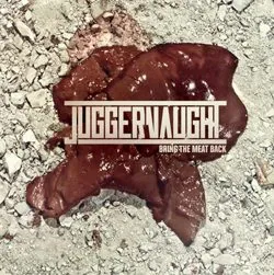 juggernaught bringthemeatback