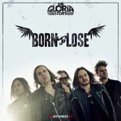 thegloriastory borntolose