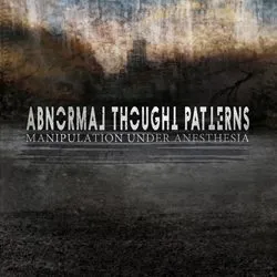 abnormalthoughtpatterns manipulationunderanesthesia