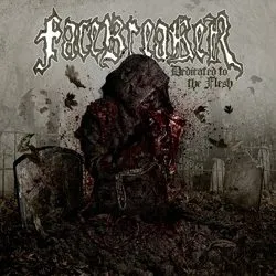 facebreaker dedicatedtotheflesh