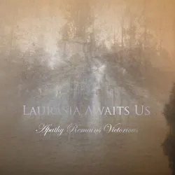 laurasiaawaitsus apathyremainsvictorious