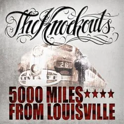 theknockouts 5000milesfromlouisville