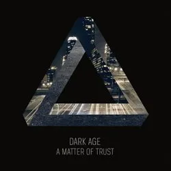 darkage amatteroftrust