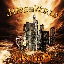 aherofortheworld onfire