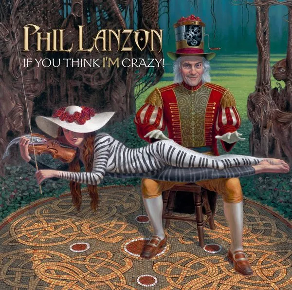 Phil Lanzon - If You Think I'm Crazy_600